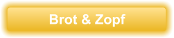 Brot & Zopf